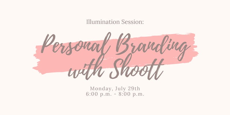 Illumination Session: Personal Branding with SHOOTT